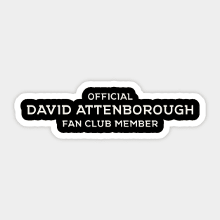 Official David Atternborough Fan Club Sticker